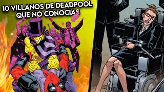 10 VILLANOS DE DEADPOOL QUE NO CONOCIAS