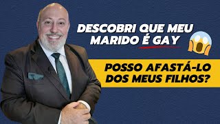 Descobri que meu marido é gay. Posso afastá-lo dos meus filhos? | Papo Rápido