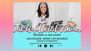 Episode 16: The Silent Successor: Work Life Balance