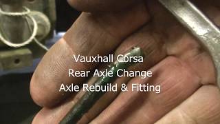 Vauxhall Corsa Rear Axle Change Part 2