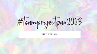 #teamproectpan2023 Update 4