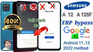 Samsung A12  A 125f frp bypass 2022  Google unlock | Android 11,12 Talk Back method 100% work. No PC