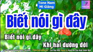 Biết Nói Gì Đây Karaoke Tone Nam