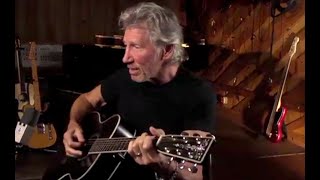 ROGER WATERS: INFORMALLY PLAYS & SINGS 'HAVE A CIGAR'.