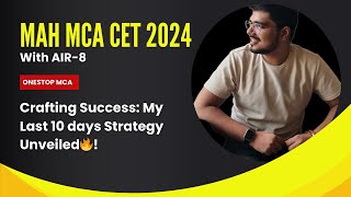 MAH MCA CET 2024 | TOPPER'S STRATEGY with Cut Off's | Resources & Previous Year Paper | Namit Kapoor