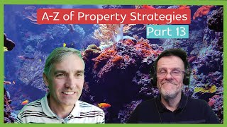 A-Z of Property Strategies | Part 13 With David Clouter