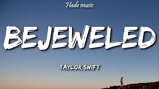 Taylor Swift - Bejeweled (Lyrics)