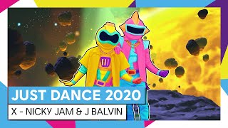 X - NICKY JAM & J BALVIN | JUST DANCE UNLIMITED | JUST DANCE 2020