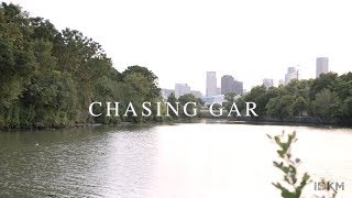 Chasing Gar