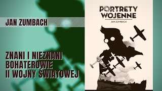 Portrety wojenne - Jan Zumbach. Dokument historyczny PL. Film dokumentalny.