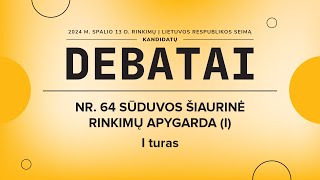 KANDIDATŲ Į SEIMO NARIUS DEBATAI | NR. 64 SŪDUVOS ŠIAURINĖ RINKIMŲ APYGARDA (I)