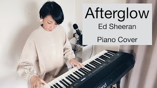 Afterglow - Ed Sheeran | Piano Cover