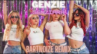 GENZIE - GENZIARA BartNoize Remix