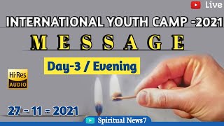 IYC - 2021 | Annual Youth Camp Message - 2021 | Day - 3 Eve | 27 - 11 - 2021 | Pas M T Thomas | SN7