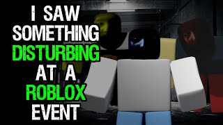 Roblox Creepypasta | I Saw Something Disturbing at a Roblox Event