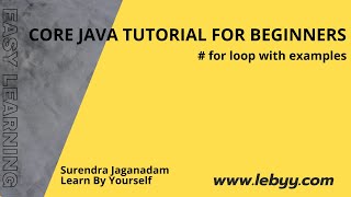 For loops with examples || Overview on While loop || Java Tutorial for Beginners