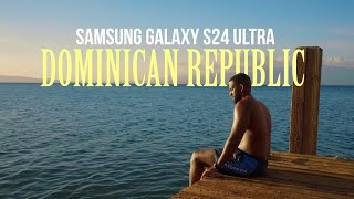 Exploring the Dominican Republic in 4K - Shot on Samsung Galaxy S24 Ultra