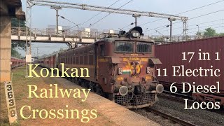 [ 17 in 1 ] Konkan Railway Crossing | 11 Electric and 6 Diesel Locomotives | KR on Electric