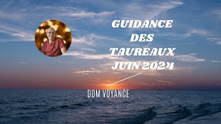 ♉ Signe des taureaux, juin 2024 pour votre guidance en voyance. ♉