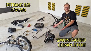 Pitbike Cross 125 - #2 -  Smontaggio completo!!!