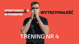 4. Zwiększ wydolność *GOTOWY TRENING* [Sportowiec 2.0 w PANDEMII]