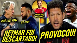 ABSURDO! - NEYMAR DESCARTADO! - PROVOCOU VINI JR e ENDRICK! - RODRYGO no LIVERPOOL e MUITO MAIS!