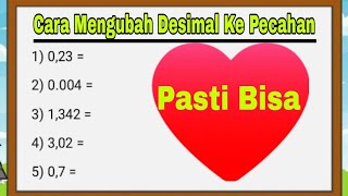 Cara Mudah Mengubah Desimal Ke Pecahan || Tips Matematika