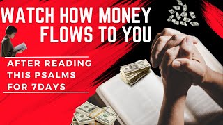 Watch How MONEY Flows Into Your Life After Reading This Psalms For 7 Days