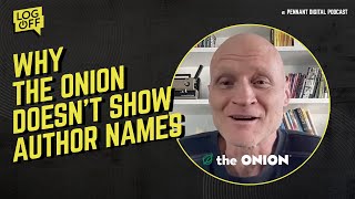 The Onion's "No Names, No Credit" Policy: Why there are no author names