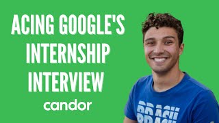 How to Ace the Google Internship Interview