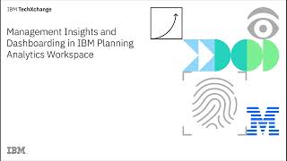 Management Insights and Dashboarding with IBM Planning Analytics