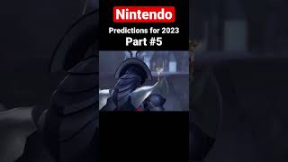 Nintendo Predictions for 2023 - Part 5 #shorts #nintendoswitch