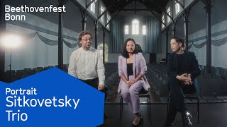 Residenz 2024: Sitkovetsky Trio | Beethovenfest Portrait