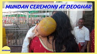 Mundan Ceremony at Deoghar | Baidyanath dham | Baba Dham