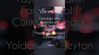 ey yolcu yaşadığın anın farkında ol! #keşfet #tiktok #shorts #shortsvideo