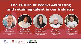 Day 2 - Worldchefs Congress & Expo 2022 - The Future of Work - Panel Discussion