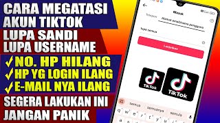 Cara masuk akun tiktok lupa kata sandi dan email akun tiktok nomor hp tidak aktif