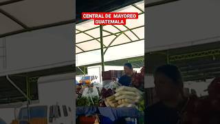 CENTRAL DE MAYOREO GUATEMALA #feedshorts #cenma #guatemala #suscribete