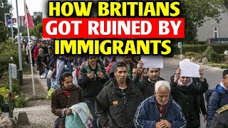 How UK Got Ruined by Immigrants