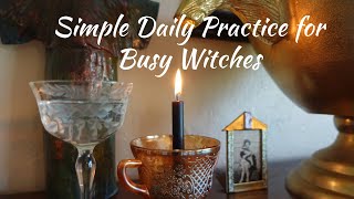 A Simple Daily Practice for Busy Witches