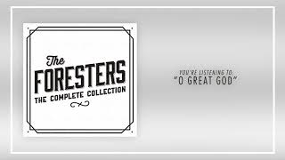 The Foresters - 04 O Great God