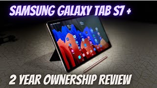 Samsung Galaxy Tab S7 Plus. 2 year ownership review !!