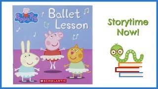 Peppa Pig - Ballet Lesson | Kids Books Read Aloud