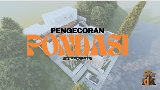 Pengecoran Pondasi Villa