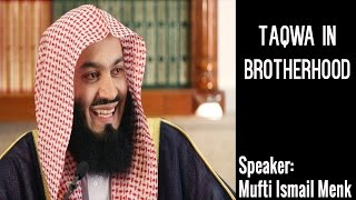 Mufti Menk | ** NEW 10th March 2017 ** | Taqwa In Brotherhood