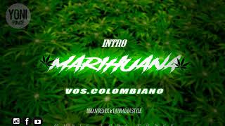 INTRO MARIHUANA  PERREO COLOMBIANO - RKT- BRIAN REMIX FT DJ BRAIAN STYLE