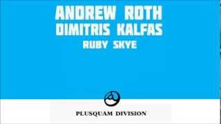 Andrew Roth & Dimitris Kalfas - Ruby Skye (Original Mix)