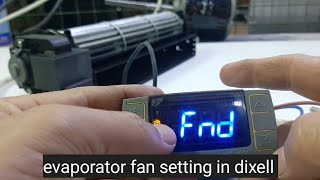 evaporator fan setting in dixell controller #coldroom