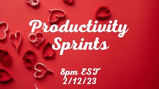 February 12th Productivity Sprints