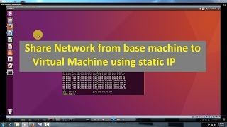 How to Share Internet to Virtual Machine using Static IP Address